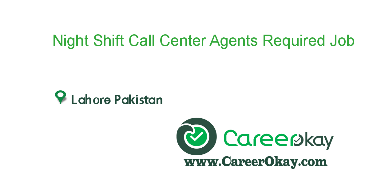 Night Shift Call Center Agents Required Career Okay