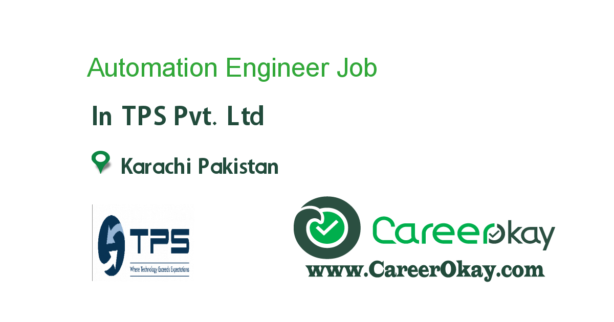 Automation Engineer job in TPS Pvt. Ltd in Karachi Pakistan - Ref. 90337