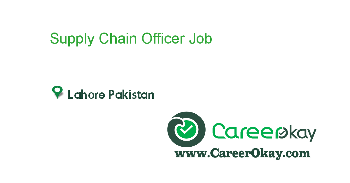 Supply Chain Officer Job In In Lahore Pakistan Ref 91201