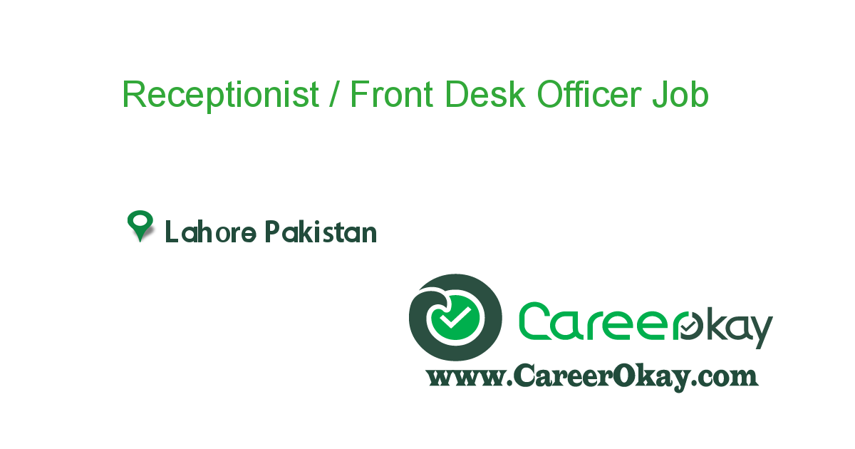  Receptionist / Front Desk Officer