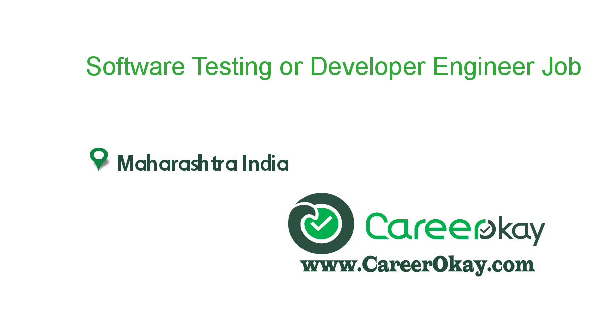 Software Testing or Developer Engineer Pune Maharashtra job in in ...