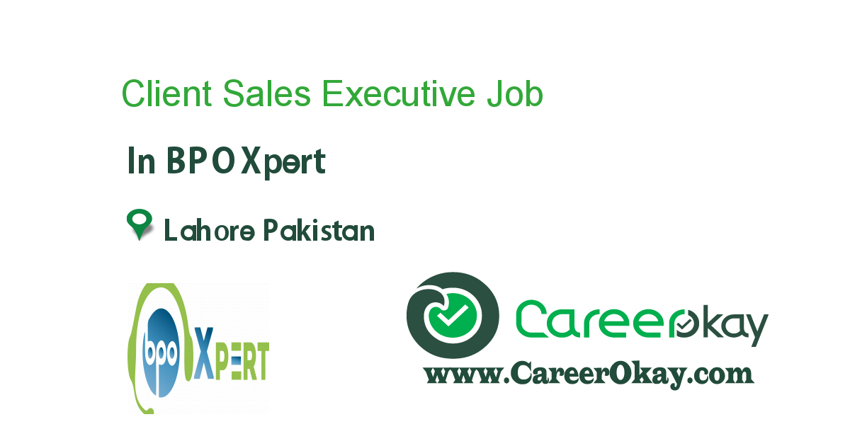 Sales Executive Job In BPOXpert In Lahore Pakistan Ref 95942