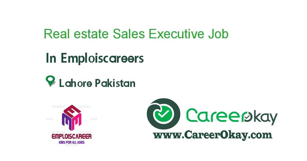 real-estate-sales-executive-job-in-emploiscareers-in-lahore-pakistan